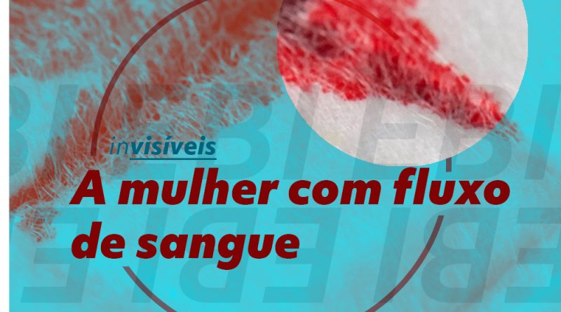 Ao fundo, uma mancha de sangue. Na frente, sobre um filtro azul, os escritos "A mulher com fluxo de sangue". No lado inferior direito, a logo do projeto redomas.