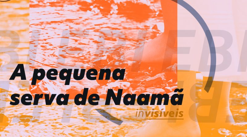 Estudo Bíblico sobre a Serva de Naamã (2 Reis 5:1-19). Imagem: pés de duas pessoas à beira de um rio